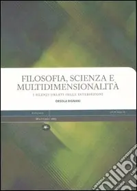 Filosofia, scienza e multidimensionalità. I silenzi urlati delle intersezioni Offerta Lampo