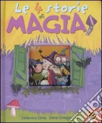 Non Perdere Le quattro storie di magia. Ediz. illustrata