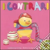 I contrari. Ediz. illustrata Offerta Del Giorno