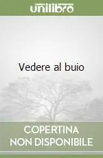 Nuovo Arrivo Vedere al buio