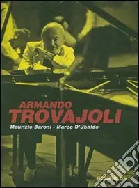 Armando Trovajoli. Ediz. italiana e inglese. Con CD Audio Spedizione Espresso