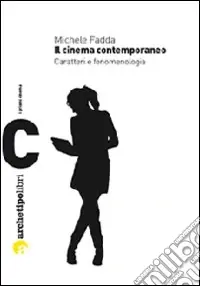 Pagamento Sicuro Il cinema contemporaneo. Caratteri e fenomenologia