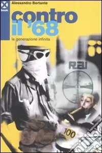 Prezzo Conveniente Contro il ‘68. La generazione infinita