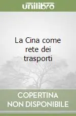 Offerta La Cina come rete dei trasporti