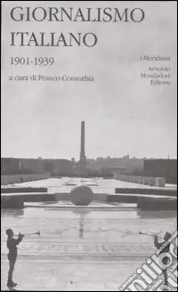 Giornalismo italiano. Vol. 2 1901-1939 Solo Oggi
