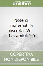 Offerta Lampo Note di matematica discreta. Vol. 1 Capitoli 1-5
