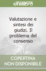 Prezzo Conveniente Valutazione e sintesi dei giudizi. Il problema del consenso