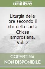 Offerta Lampo Liturgia delle ore secondo il rito della santa Chiesa ambrosiana. Vol. 2