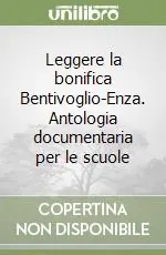 Super Prezzo Leggere la bonifica Bentivoglio-Enza. Antologia documentaria per le scuole