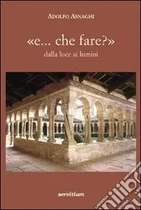 E... che fare? Dalla luce ai lumini Vendita Finale