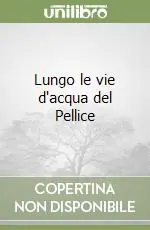Lungo le vie d‘acqua del Pellice Professionale