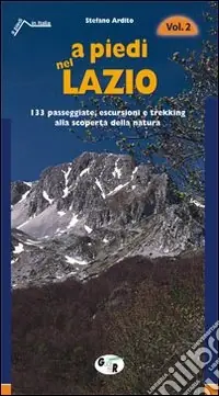Pagamento Sicuro A piedi nel Lazio. 133 passeggiate, escursioni e trekking alla scoperta della natura. Vol. 2