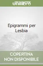 Epigrammi per Lesbia Nuova Collezione