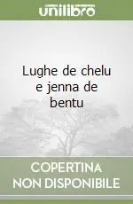 Lughe de chelu e jenna de bentu Esclusivo