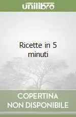 Ricette in 5 minuti Prezzo Conveniente