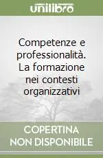 Competenze e professionalità. La formazione nei contesti organizzativi Compra Online