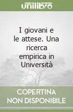 I giovani e le attese. Una ricerca empirica in Università Consegna Rapida