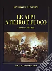 Le Alpi a ferro e fuoco. La campagna della divisione Lecourbe nella guerra del 1799 Ordina Subito
