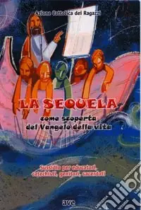 La sequela. Come scoperta del vangelo della vita Affare
