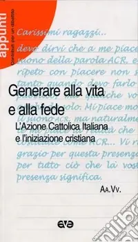 Prezzo Di Fabbrica Generare alla vita e alla fede. L‘Azione Cattolica Italiana e l‘iniziazione cristiana