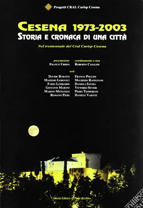 Cesena 1793-2003. Storia e cronaca di una città Ordina Subito