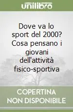 Super Prezzo Dove va lo sport del 2000? Cosa pensano i giovani dell‘attività fisico-sportiva