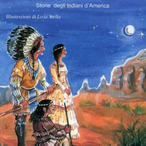 Super Prezzo Una piuma e un tipì. Storie degli indiani d‘America
