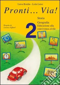 Popolare Pronti... via! Storia. Per la 2ª classe elementare