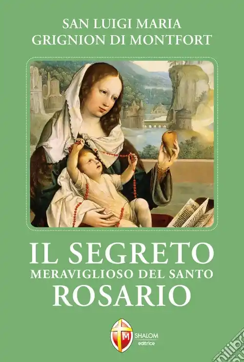Il segreto meraviglioso del santo rosario Solo Oggi