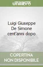 Luigi Giuseppe De Simone cent‘anni dopo Pagamento Sicuro