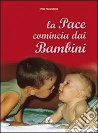 La pace comincia con i bambini Di Tendenza