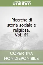 Non Perdere Ricerche di storia sociale e religiosa. Vol. 64