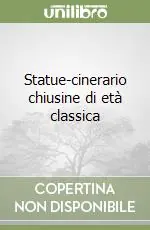 Statue-cinerario chiusine di età classica Vendita Finale