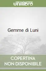 Gemme di Luni Nuova Collezione