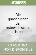 Die gravierungen der pränestinischen cisten Promozione