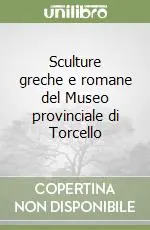 Spedito Oggi Sculture greche e romane del Museo provinciale di Torcello