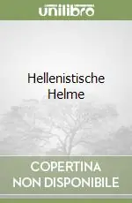 Nuova Collezione Hellenistische Helme