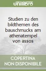 Esclusivo Studien zu den bildthemen des bauschmucks am athenatempel von assos