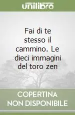 Sconto Fai di te stesso il cammino. Le dieci immagini del toro zen