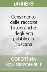 Censimento delle raccolte fotografiche degli enti pubblici in Toscana Must-Have