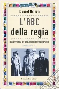 L‘ABC della regia. Vol. 2 Nuova Collezione