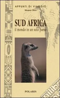 Sud Africa. Il mondo in un solo paese Occasione Imperdibile