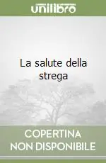 La salute della strega Esclusivo