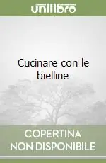 Cucinare con le bielline Ordina Subito