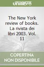 The New York review of books. La rivista dei libri 2003. Vol. 11 Novità