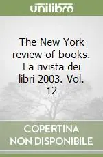 The New York review of books. La rivista dei libri 2003. Vol. 12 Di Tendenza