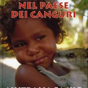 Coi bambini nel paese dei canguri. Australia facile. Dall‘ovest alla barriera corallina Nuova Collezione