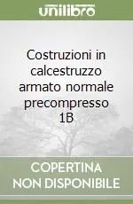 Costruzioni in calcestruzzo armato normale precompresso 1B Compra Online
