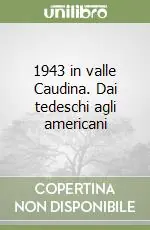 Prezzo Di Fabbrica 1943 in valle Caudina. Dai tedeschi agli americani