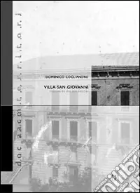 Compra Adesso Villa San Giovanni. Disegni, rilievi, riflessioni